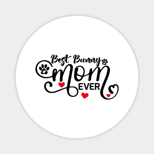 best bunny mom ever Magnet